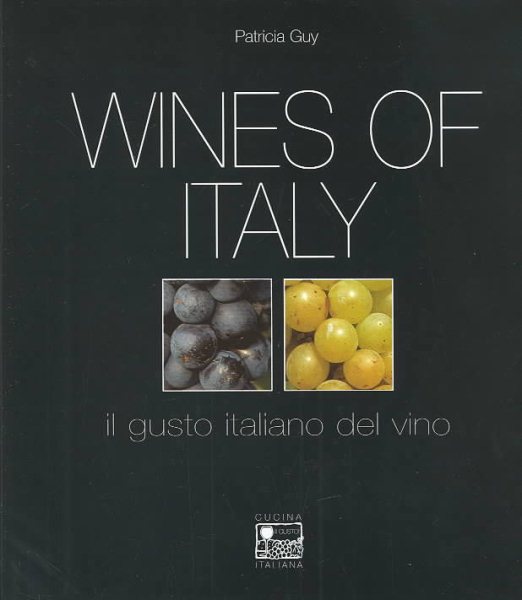 Wines of Italy: Il Gusto Italiano del Vino