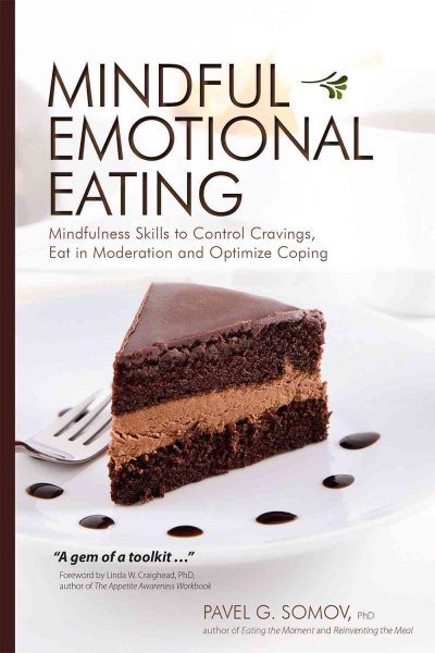 Mindful Emotional Eating: Mindfulness Skills to Control Cravings, Eat in Moderation and Optimize Coping cover
