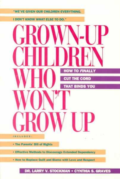 Grown-Up Children Who Won't Grow Up