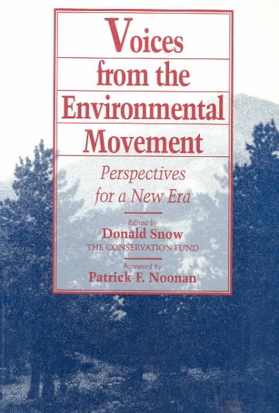 Voices from the Environmental Movement: Perspectives For A New Era