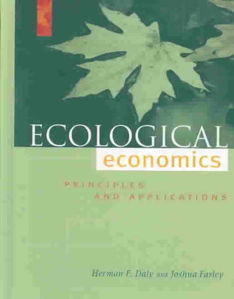 Ecological Economics: Principles And Applications cover