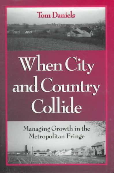When City and Country Collide: Managing Growth In The Metropolitan Fringe