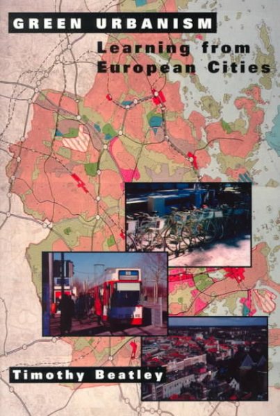 Green Urbanism: Learning From European Cities