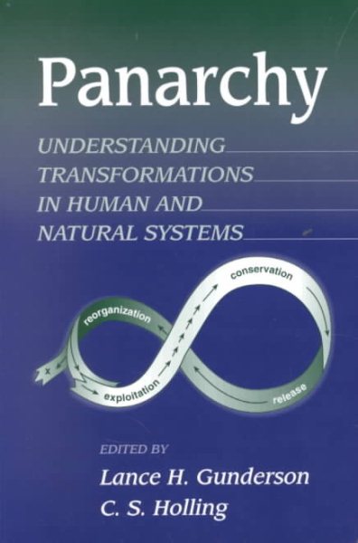 Panarchy: Understanding Transformations in Human and Natural Systems cover