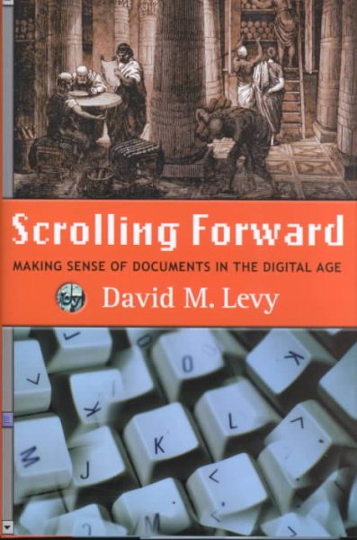 Scrolling Forward: Making Sense of Documents in the Digital Age cover