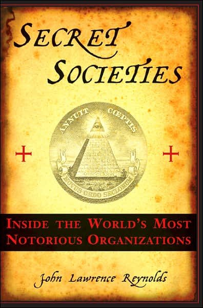 Secret Societies: Inside the World's Most Notorious Organizations cover