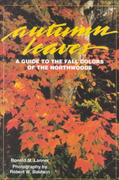 Autumn Leaves: A Guide to the Fall Colors of the Northwoods