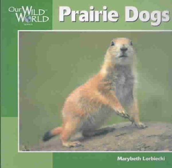 Prairie Dogs (Our Wild World) cover