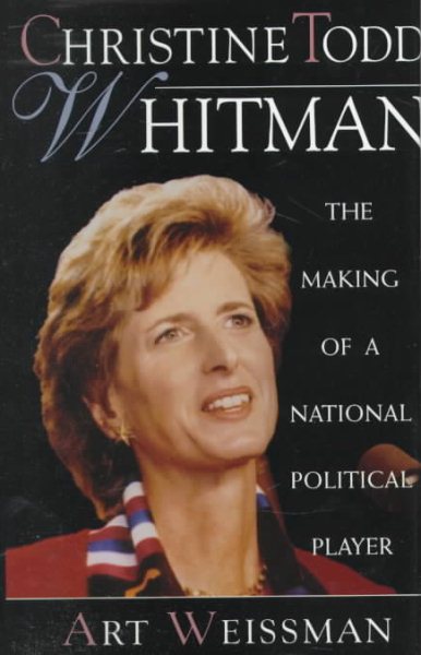 Christine Todd Whitman: The Making of a National Political Player cover