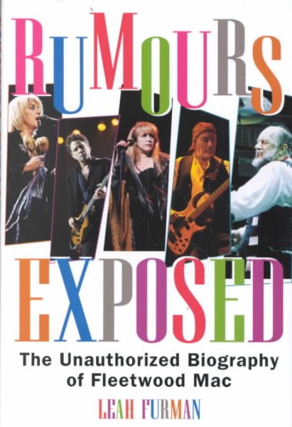 Rumours Exposed: The Unauthorized Biography of Fleetwood Mac cover