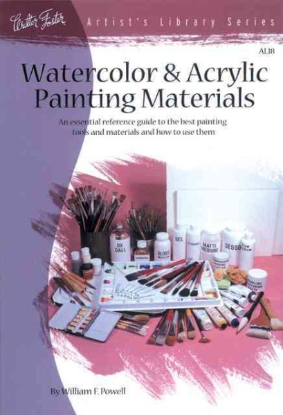 Watercolor & Acrylic Painting Materials (Artist's Library Series, V. 18.) cover