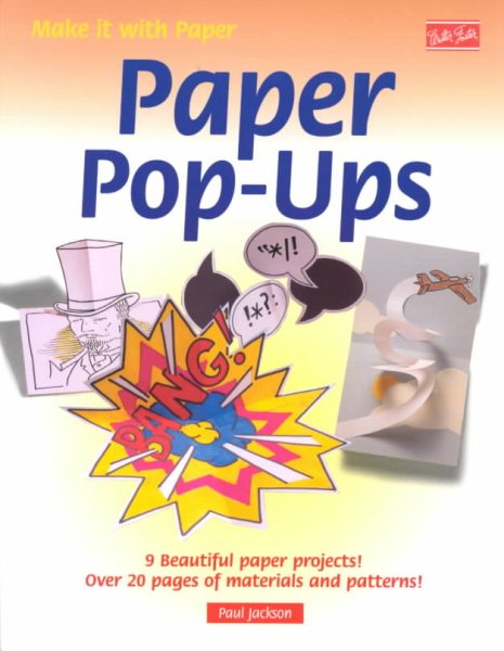 Paper Pop-Ups (Make It Wih Paper Series)