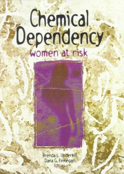 Chemical Dependency: Women at Risk cover