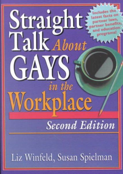 Straight Talk About Gays in the Workplace, Second Edition (Haworth Gay & Lesbian Studies) cover