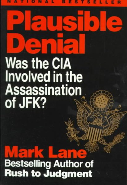 Plausible Denial: Was the CIA Involved in the Assassination of JFK? cover