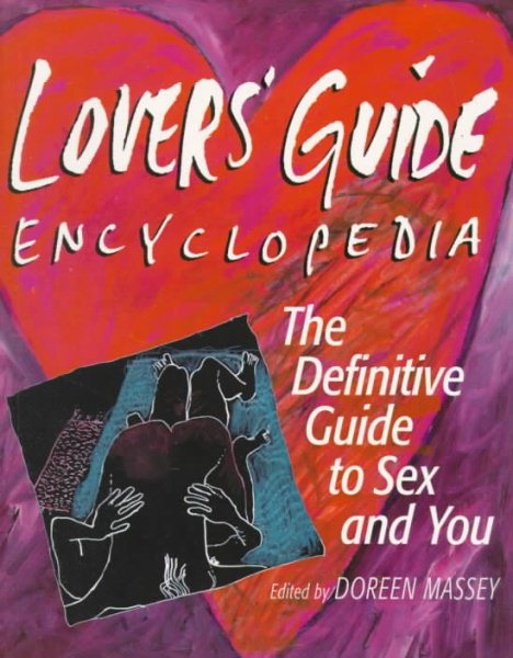 Lover's Guide Encyclopedia: The Definitive Guide to Sex and You cover