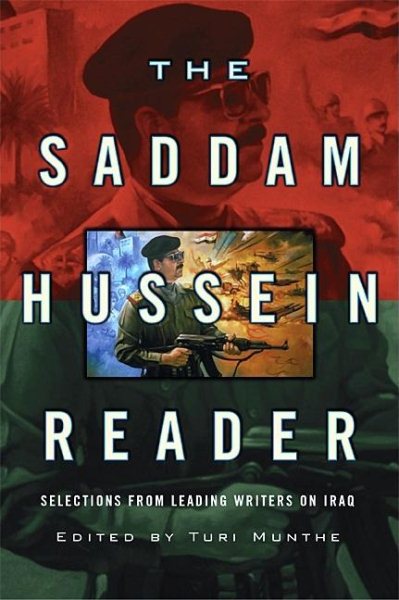 The Saddam Hussein Reader: Selections from Leading Writers on Iraq cover