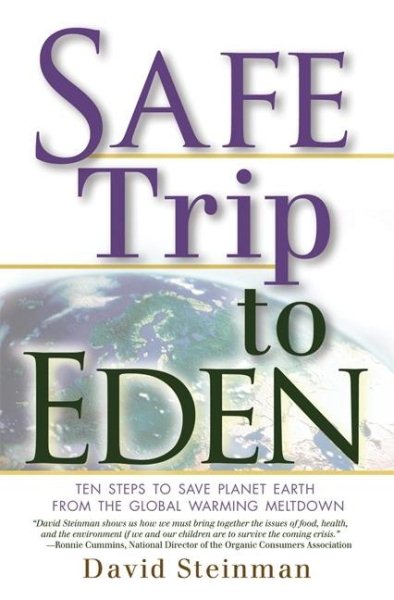 Safe Trip to Eden: Ten Steps to Save Planet Earth from the Global Warming Meltdown cover