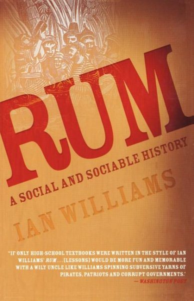 Rum: A Social and Sociable History of the Real Spirit of 1776 cover