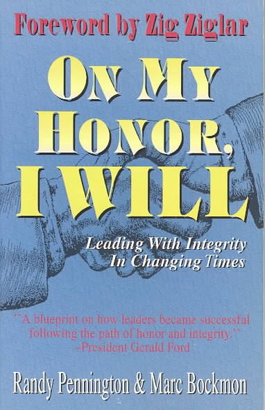 On My Honor, I Will: How One Simple Oath Can Lead You to Success in Business cover