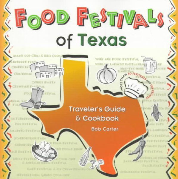 Food Festivals of Texas: Traveler's Guide and Cookbook cover