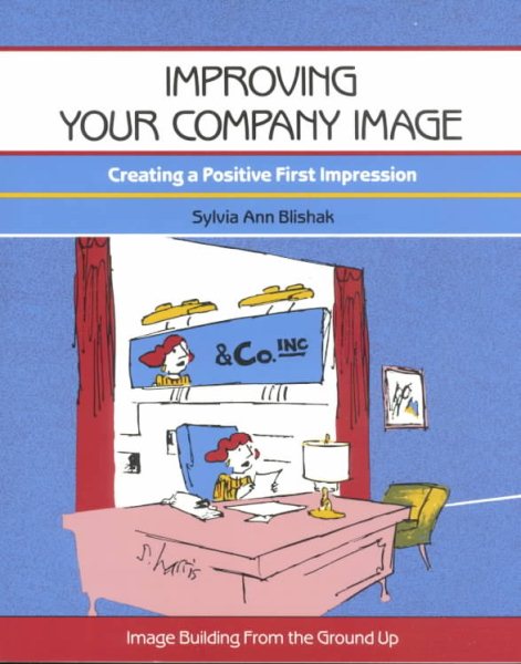 Crisp: Improving Your Company Image: Creating a Positive First Impression (Crisp Fifty-Minute Books (Paperback))