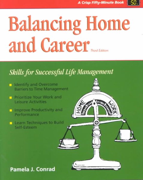 Balancing Home and Career, Third Edition: Skills for Successful Life Management (50-Minute Series) cover
