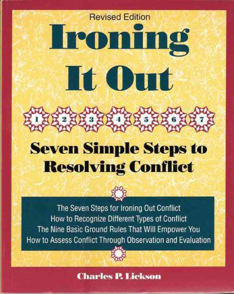 Ironing It Out: Seven Simple Steps to Resolving Conflict (Crisp Professional Series)