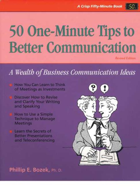 50 One-Minute Tips to Better Communication, Revised Edition: A Wealth of Business Communication Ideas (Fifty-Minute Series Book) cover