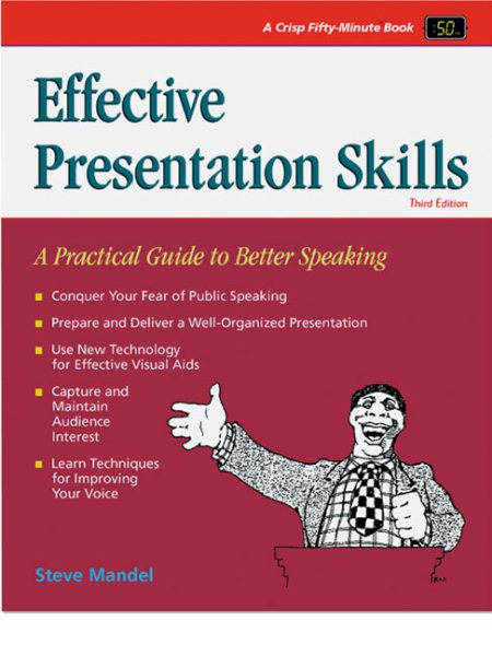 Effective Presentation Skills, Revised Edition: A Practical Guide for Better Speaking (Crisp Fifty-Minute Series) cover