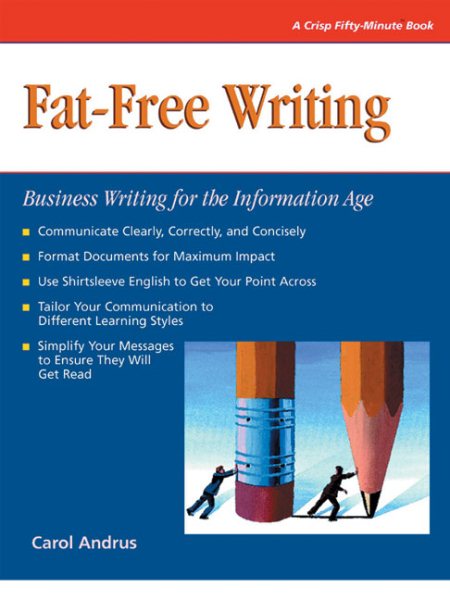 Crisp: Fat-Free Writing: Business Writing for the Information Age (Crisp Fifty-Minute Books) cover