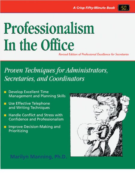 Professionalism in the Office: Proven Techniques For Administrators, Secretaries, and Coordinators (Crisp Fifty-Minute Series) cover