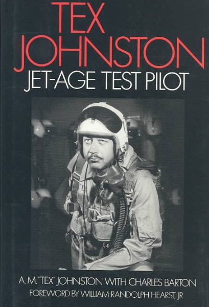 Tex Johnston: Jet-Age Test Pilot cover