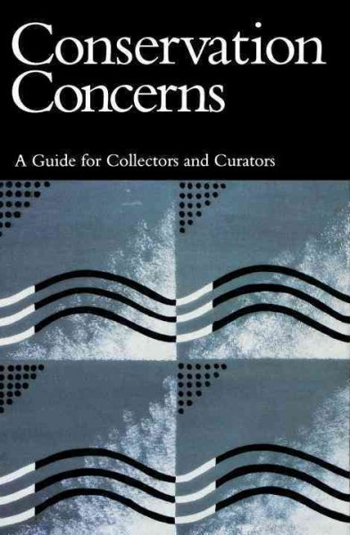 Conservation Concerns: A Guide for Collectors and Curators cover