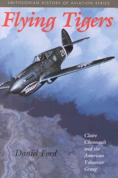 Flying Tigers: Claire Chennault and the American Volunteer Group cover