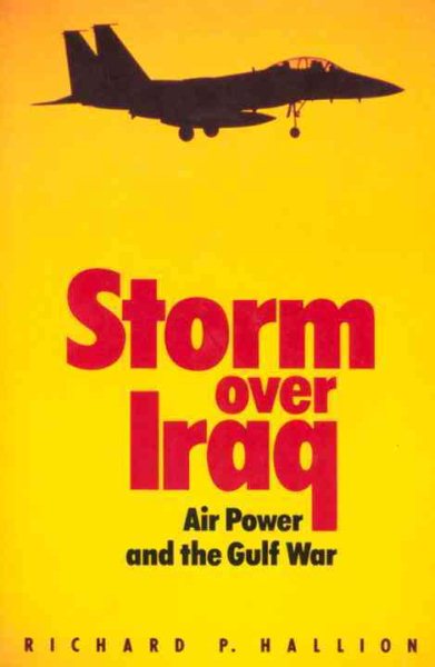 Storm Over Iraq: Air Power and the Gulf War cover