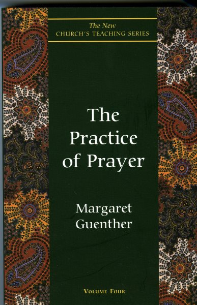 The Practice of Prayer (The New Church's Teaching Series, Vol 4) (Volume 4) cover