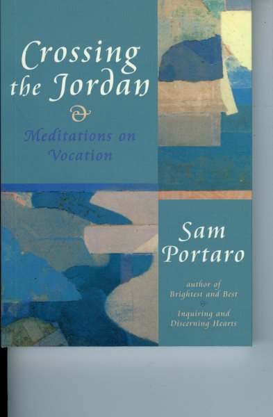 Crossing the Jordan: Meditations on Vocation (Cloister Books)