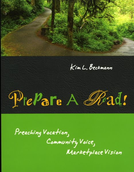 Prepare a Road!: Preaching Vocation, Community Voice, Marketplace Vision