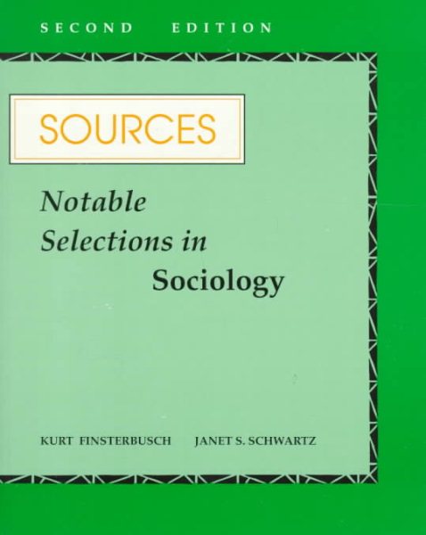 Sources: Notable Selections in Sociology