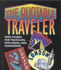 The Quotable Traveler: Wise Words For Travelers, Explorers, And Wanderers (RP Minis) cover