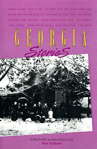 Georgia Stories: Major Georgia Short Fiction of the Nineteenth and Twentieth Centuries