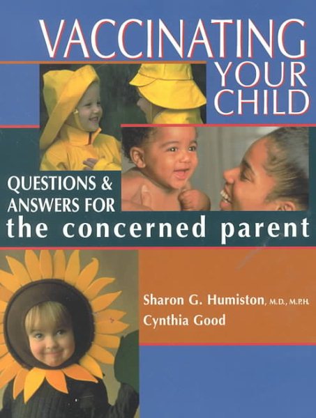 Vaccinating Your Child: Questions & Answers for the Concerned Parent cover
