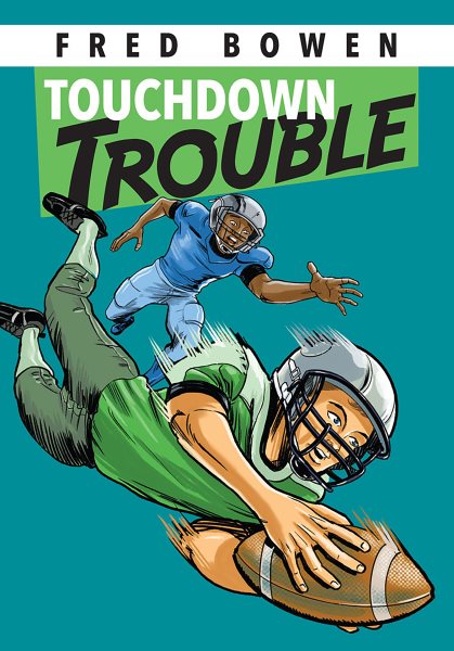 Touchdown Trouble (Fred Bowen Sports Story Series) cover