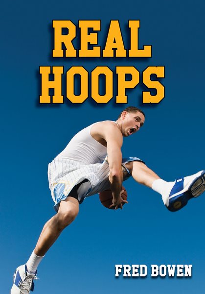 Real Hoops (Fred Bowen Sports Story Series) cover