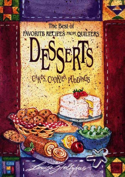 Best of Favorite Recipes from Quilters: Dessert (The Best of Favorite Recipes from Quilters) cover