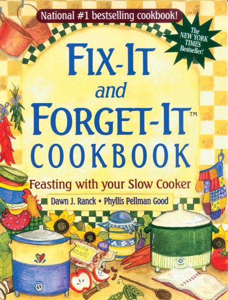 Fix-it And Forget-it Cookbook - Feasting With Your Slow Cooker cover