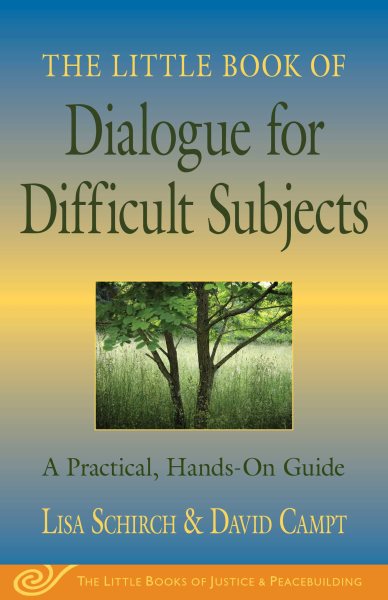 The Little Book of Dialogue for Difficult Subjects: A Practical, Hands-On Guide (Little Books of Justice & Peacebuilding) cover