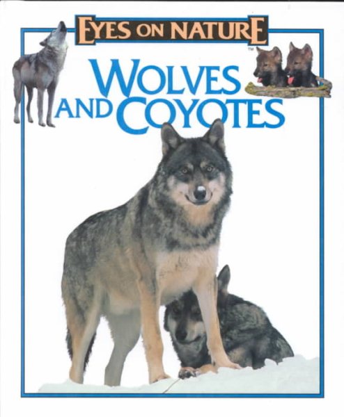 Wolves & Coyotes (Eyes on Nature Series) cover