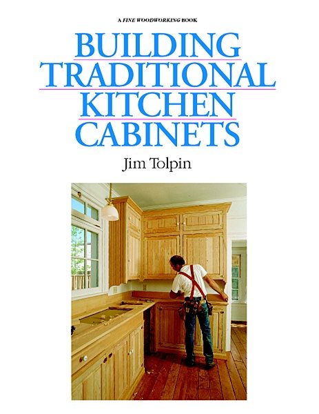 Building Traditional Kitchen Cabinets: Completely Revised and Updated cover